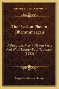 The Passion Play In Oberammergau