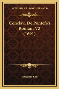 Conclavi De Pontefici Romani V3 (1691)