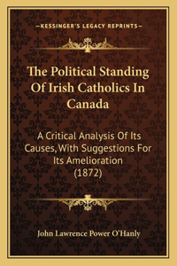 Political Standing Of Irish Catholics In Canada