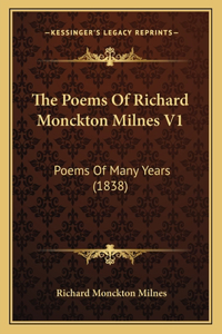 Poems Of Richard Monckton Milnes V1