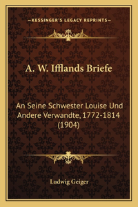 A. W. Ifflands Briefe
