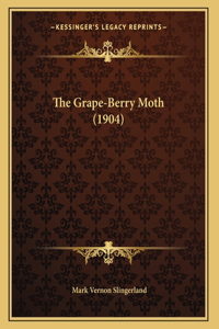 The Grape-Berry Moth (1904)