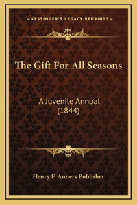 The Gift For All Seasons