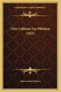 Uber Collision Von Pflichten (1853)