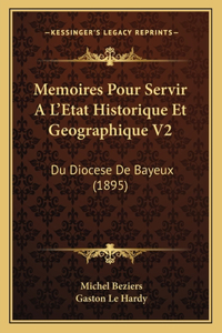 Memoires Pour Servir A L'Etat Historique Et Geographique V2