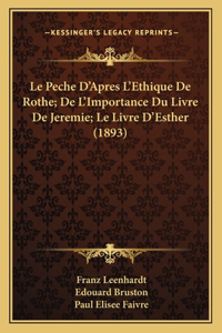 Peche D'Apres L'Ethique De Rothe; De L'Importance Du Livre De Jeremie; Le Livre D'Esther (1893)