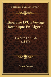 Itineraire D'Un Voyage Botanique En Algerie