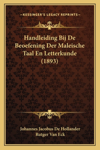Handleiding Bij De Beoefening Der Maleische Taal En Letterkunde (1893)