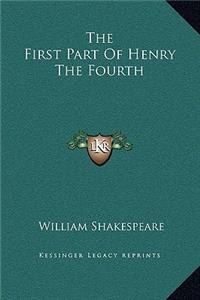 The First Part Of Henry The Fourth