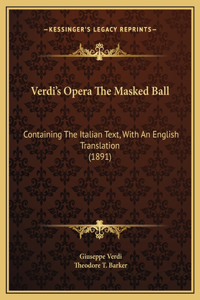 Verdi's Opera The Masked Ball