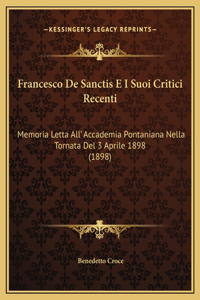 Francesco De Sanctis E I Suoi Critici Recenti