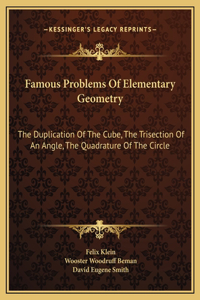 Famous Problems Of Elementary Geometry