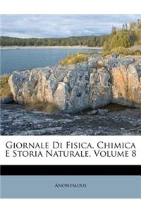 Giornale Di Fisica, Chimica E Storia Naturale, Volume 8