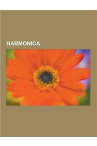 Harmonica: Harmonica Organizations, Harmonica Players, Shakira, Bobbejaan Schoepen, Richter-Tuned Harmonica, Harmonica Techniques
