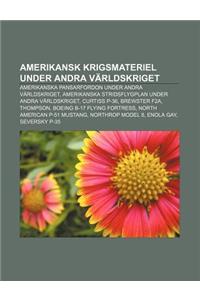 Amerikansk Krigsmateriel Under Andra Varldskriget