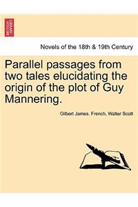 Parallel Passages from Two Tales Elucidating the Origin of the Plot of Guy Mannering.