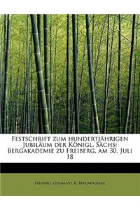 Festschrift Zum Hundertjahrigen Jubilaum Der Konigl. Sachs