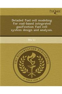 Detailed Fuel Cell Modeling for Coal-Based Integrated Gasification Fuel Cell System Design and Analysis