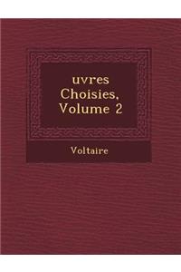 Uvres Choisies, Volume 2