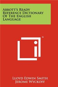 Abbott's Ready Reference Dictionary of the English Language