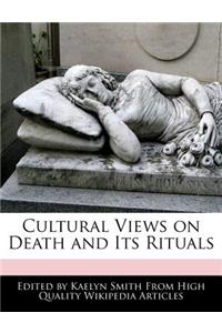 Cultural Views on Death and Its Rituals