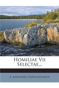 Homiliae VII Selectae...