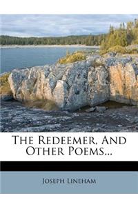 Redeemer, and Other Poems...