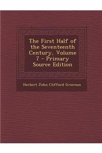 First Half of the Seventeenth Century, Volume 7