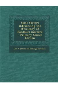 Some Factors Influencing the Efficiency of Bordeaux Mixture