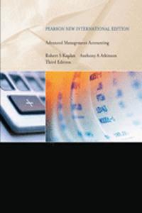 Advanced Management Accounting: Pearson New International Edition
