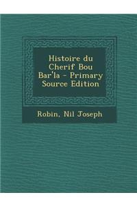 Histoire du Cherif Bou Bar'la