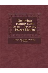 The Indian Runner Duck Book