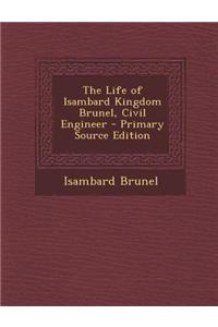 The Life of Isambard Kingdom Brunel, Civil Engineer