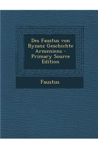 Des Faustus Von Byzanz Geschichte Armeniens