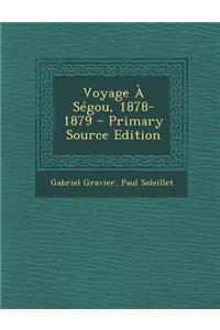 Voyage a Segou, 1878-1879