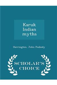 Karuk Indian Myths - Scholar's Choice Edition