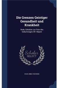 Die Grenzen Geistiger Gesundheit und Krankheit