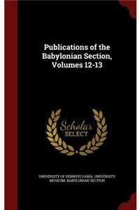 Publications of the Babylonian Section, Volumes 12-13