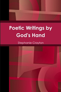 Poetic Writings by God's Hand