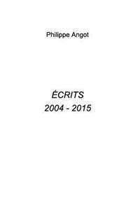 Ecrits 2004 - 20015
