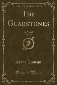 The Gladstones, Vol. 3 of 3