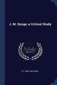 J. M. SYNGE; A CRITICAL STUDY