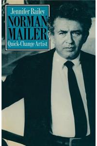 Norman Mailer Quick-Change Artist