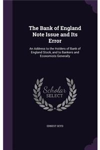 The Bank of England Note Issue and Its Error