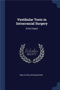 Vestibular Tests in Intracranial Surgery