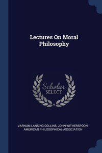 Lectures On Moral Philosophy