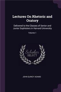 Lectures On Rhetoric and Oratory