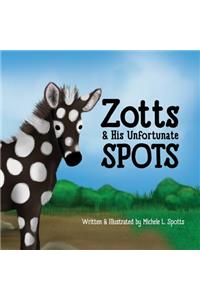 Zotts & His Unfortunate Spotts