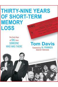 Thirty-Nine Years of Short-Term Memory Loss