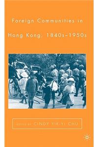 Foreign Communities in Hong Kong, 1840s-1950s